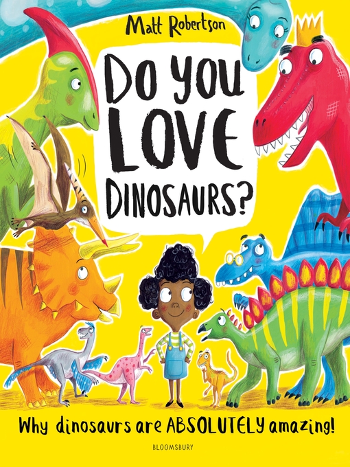 Title details for Do You Love Dinosaurs? by Matt Robertson - Wait list